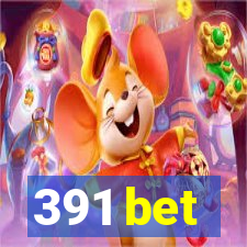 391 bet